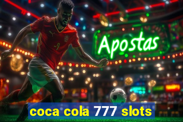 coca cola 777 slots